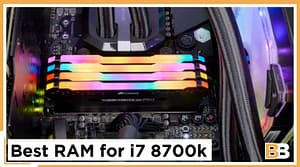 Best RAM for i7 8700k