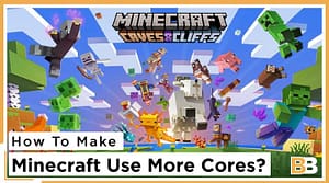 How To Make Minecraft Use More Cores