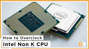 How to Overclock Intel Non K CPU