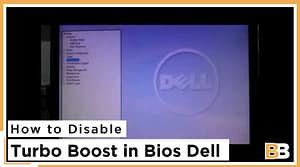 How to Disable Turbo Boost in Bios Dell
