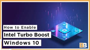 How to Enable Intel Turbo Boost Windows 10