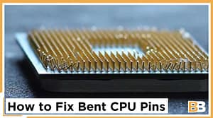 How to Fix Bent CPU Pins