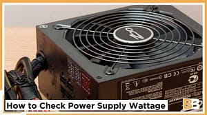 How to Check Power Supply Wattage