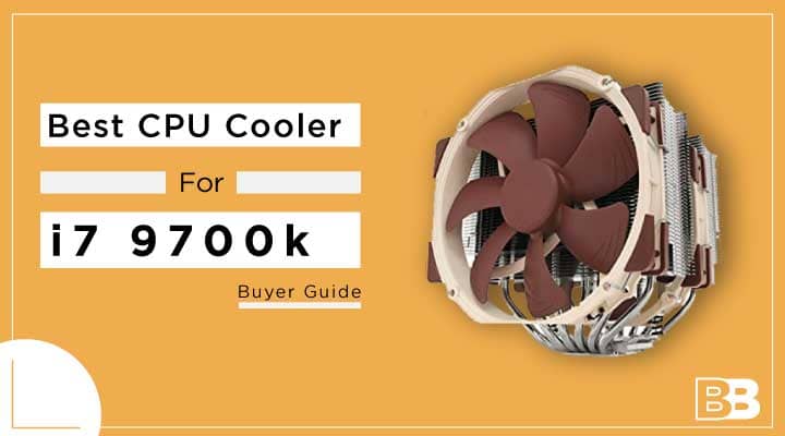 Best CPU Cooler for i7 9700k