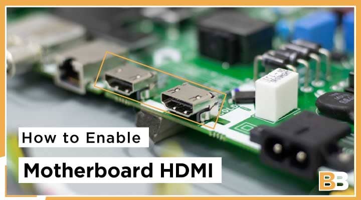 How to enable motherboard HDMI