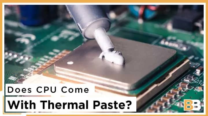 Does CPU Come With Thermal Paste