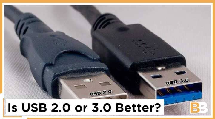 Is USB 2.0 or 3.0 Better