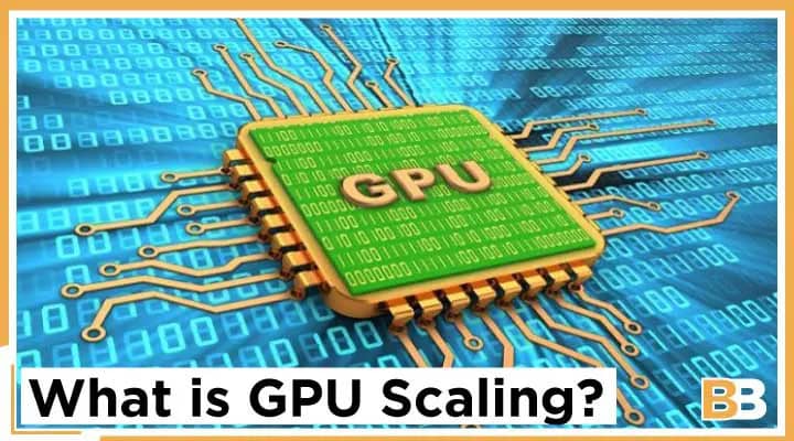 What is GPU Scaling