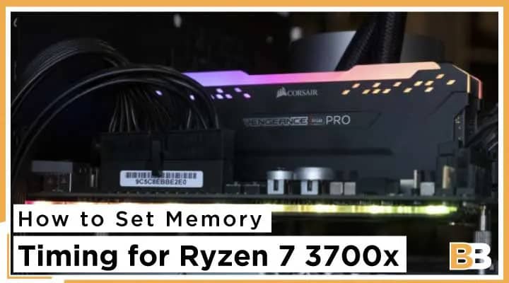 How to Set Memory Timing for Ryzen 7 3700x