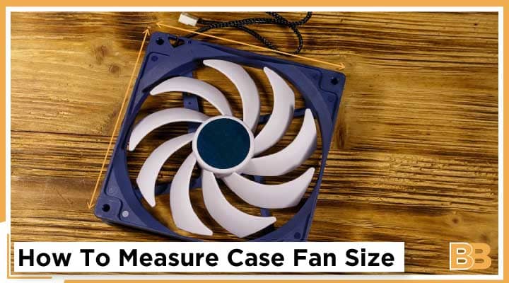 How To Measure Case Fan Size