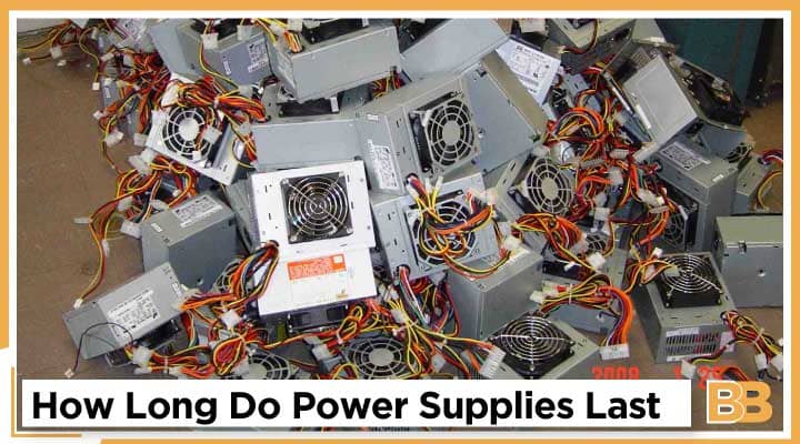 How Long Do Power Supplies Last