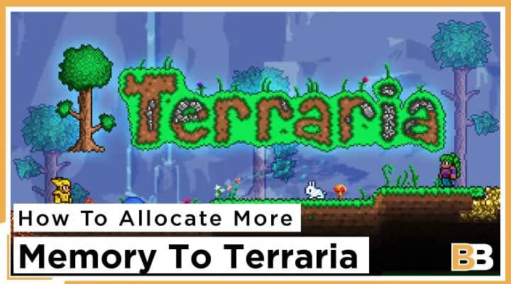 How To Allocate More Memory To Terraria